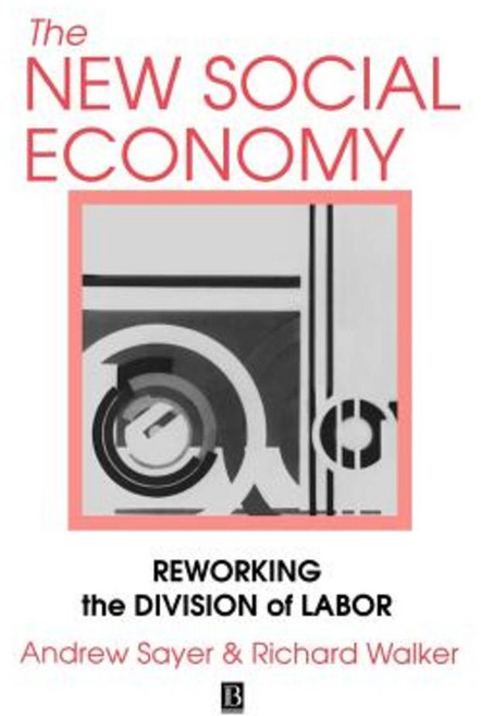 The New Social Economy: Reworking the Division of Labor 平裝版, Wiley-Blackwell