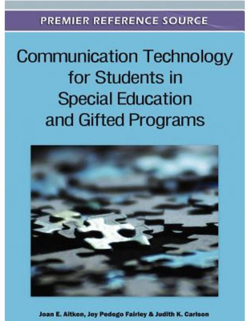 Communication Technology for Students in Special Education and Gifted Programs Hardcover, Information Science Reference