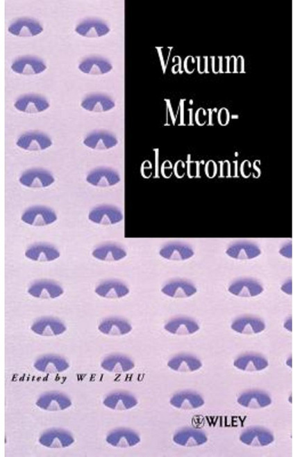 Vacuum Microelectronics 精裝版, Wiley-Interscience