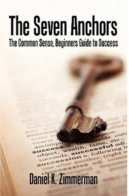 The Seven Anchors - The Common Sense Beginners Guide to Success Paperback, Virtualbookworm.com Publishing