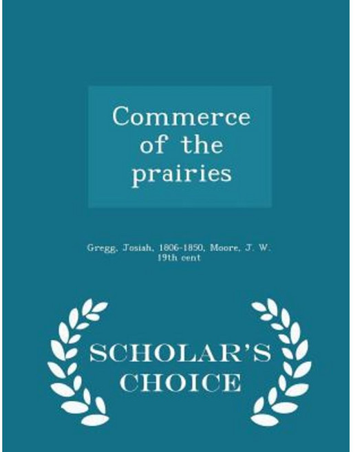 Commerce of the Prairies - Scholar's Choice Edition Paperback