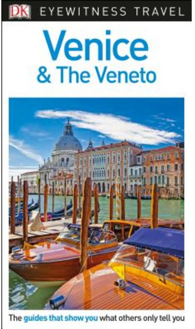 DK Eyewitness Travel Guide: Venice & the Veneto Paperback