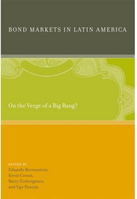 Bond Markets in Latin America: On the Verge of a Big Bang? Hardcover, Mit Press