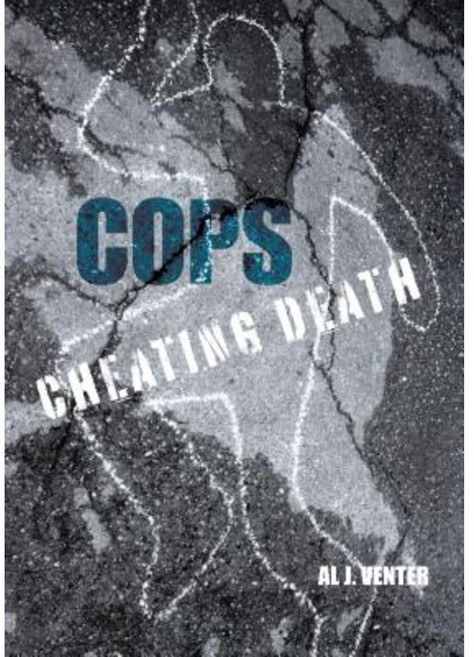 Cops: Cheating Death: How One Man (So Far) Saved the Lives of Three Thousand Americans Hardcover, Lyons Press