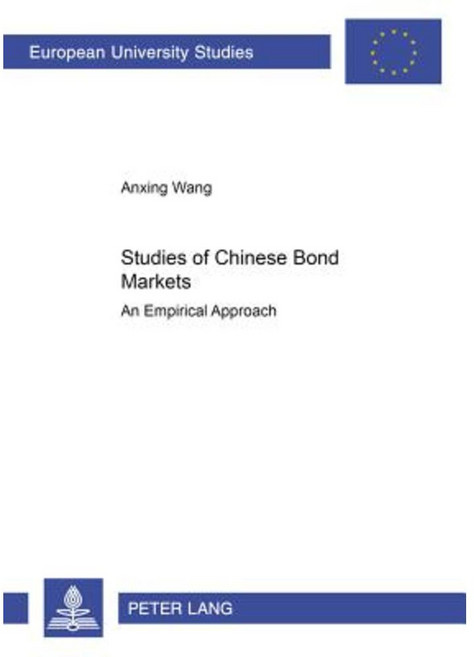 Studies of Chinese Bond Markets: An Empirical Approach Paperback, Peter Lang Gmbh, Internationaler Verlag Der W