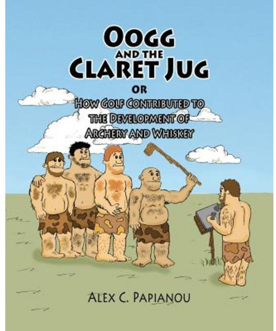 Oogg and the Claret Jug Paperback, Riverhaven Books