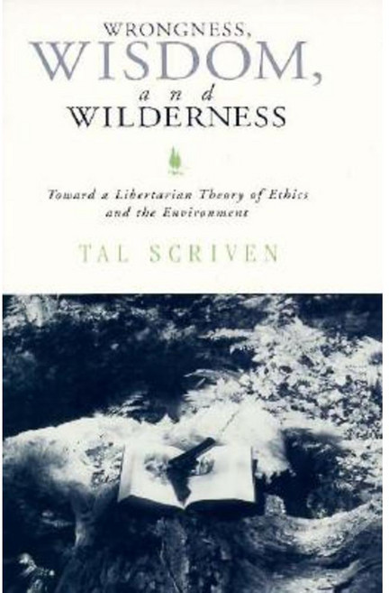 Wrongness; Wisdom & Wilderness: Toward a Libertarian Theory of Ethics and the Environment Paperback, State University of New York Press