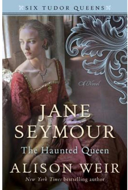 Jane Seymour the Haunted Queen Hardcover, Ballantine Books
