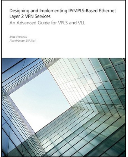 Designing and Implementing IP/MPLS-Based Ethernet Layer 2 VPN Services: An Advanced Guide for VPLS and VLL Paperback, Wiley
