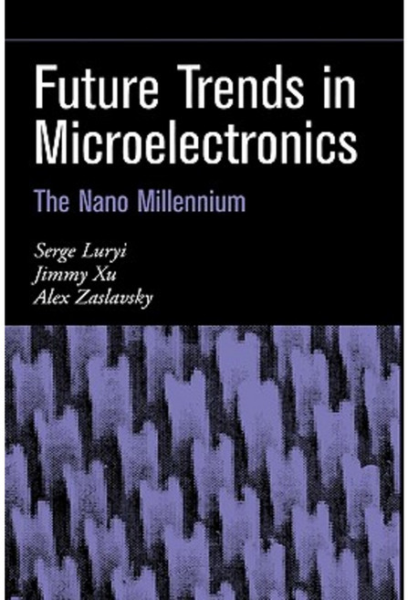 Future Trends in Microelectronics 精裝版, Wiley-IEEE Press