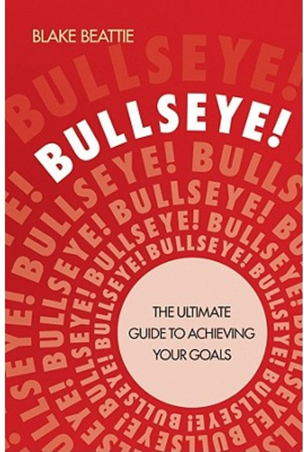 Bullseye!: The Ultimate Guide to Achieving Your Goals Paperback, Wrightbooks