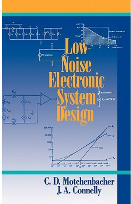 Low-Noise Electronic System Design 精裝版, Wiley-Interscience