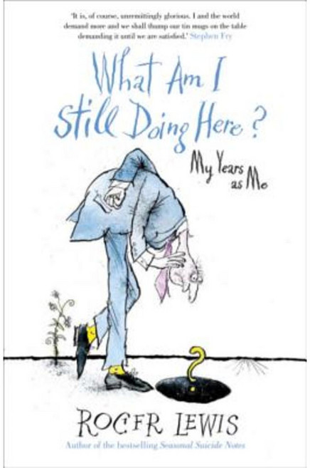 What Am I Still Doing Here?: My Years as Me Hardcover, Hodder & Stoughton