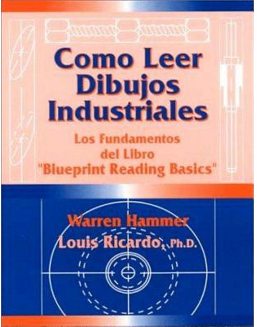 Como Leer Dibujos Industriales Paperback, Industrial Press