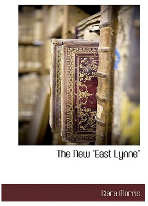 The New East Lynne Hardcover, BCR (Bibliographical Center for Research)