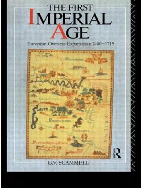 The First Imperial Age: European Overseas Expansion 1500-1715 Paperback, Routledge
