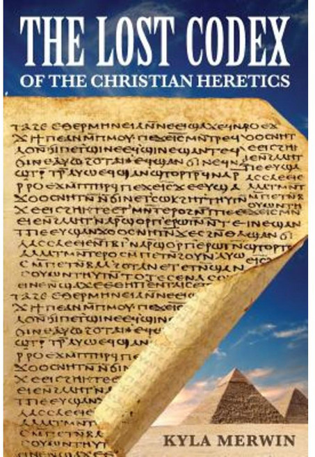 The Lost Codex of the Christian Heretics Paperback, Kmc Media Co.
