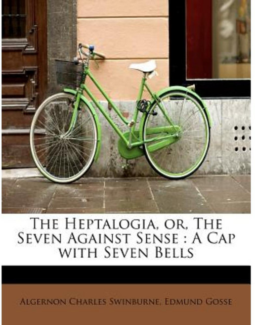 The Heptalogia Or the Seven Against Sense: A Cap with Seven Bells Paperback, BiblioLife