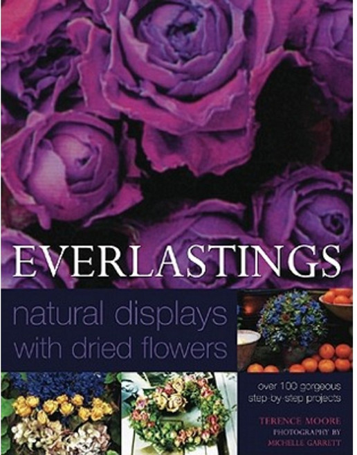 Everlastings: Natural Displays with Dried Flowers Hardcover, Lorenz Books
