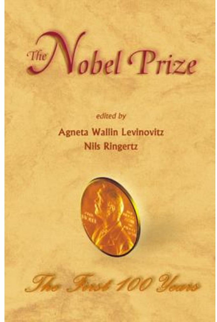Nobel Prize The: The First 100 Years Hardcover, Imperial College Press