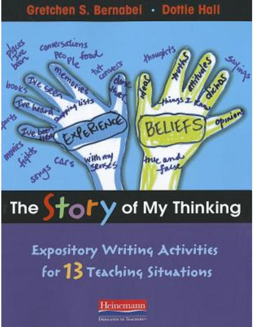 The Story of My Thinking: Expository Writing Activities for 13 Teaching Situations Paperback, Heinemann Educational Books