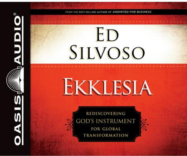 Ekklesia (Library Edition): Rediscovering God's Instrument for Global Transformation Compact Disc, Oasis Audio