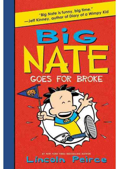 Big Nate Goes for Broke Harpercollins Childrens Books Reprint edition