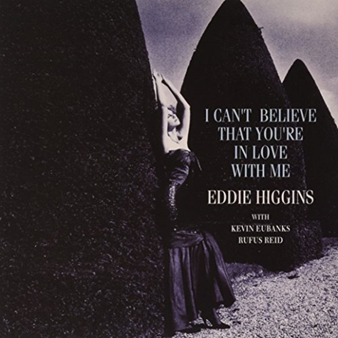 EDDIE HIGGINS TRIO - I CAN`T BELIEVE THAT YOU`RE IN LOVE WITH ME LP MINIATURE 일본수입반, 1CD