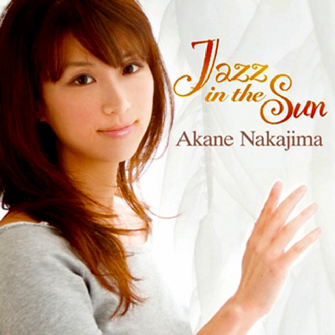 나카지마아카네 - JAZZ IN THE SUN, 1CD