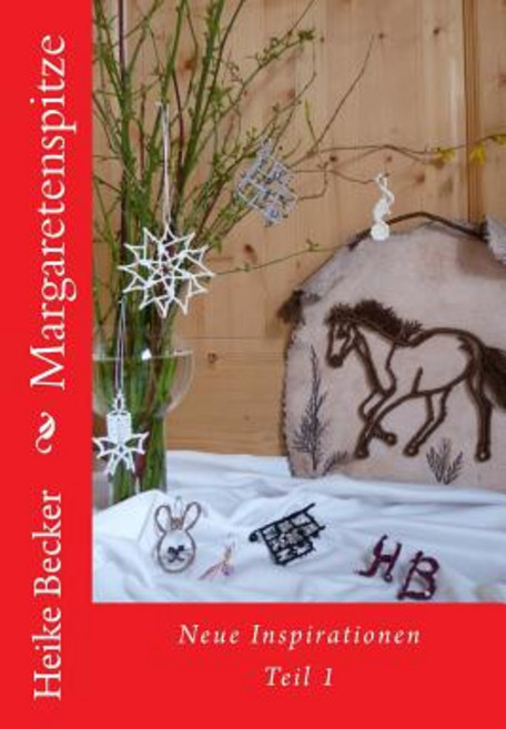 Margaretenspitze: Neue Inspirationen Paperback, Createspace Independent Publishing Platform