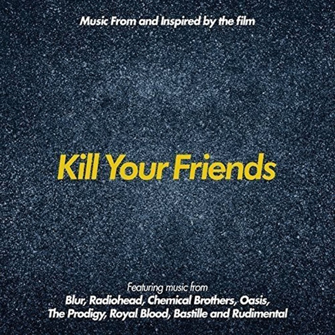 O.S.T - KILL YOUR FRIEND (MUSIC FROM & INSPIRED BY THE FILM) 유럽수입반