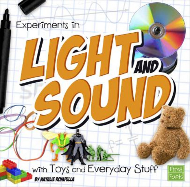 Experiments in Light and Sound with Toys and Everyday Stuff Paperback, Capstone Press