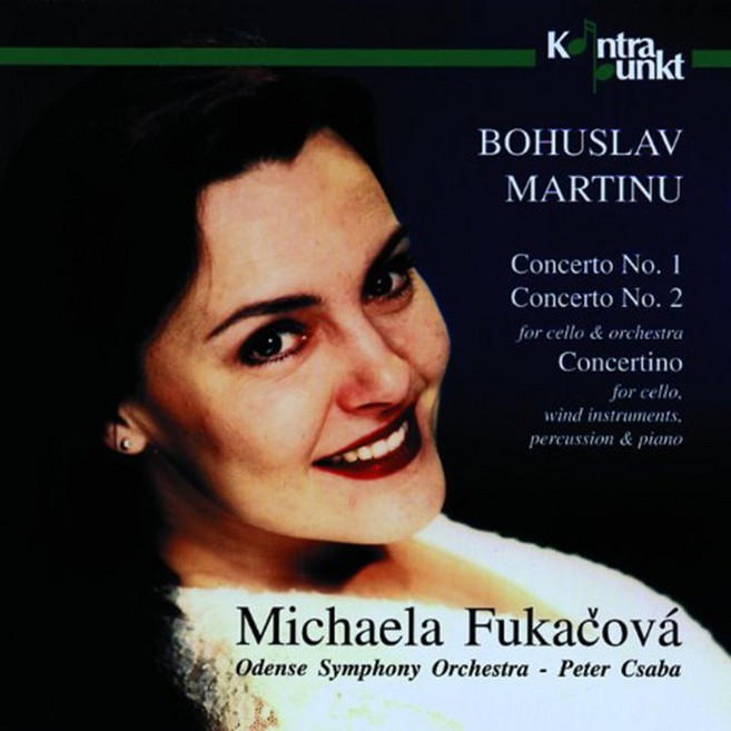 BOHUSLAV MARTINU - CELLO CONCERTI/ MICHAELA FUKACOVA PETER CSABA EU수입반, 1CD