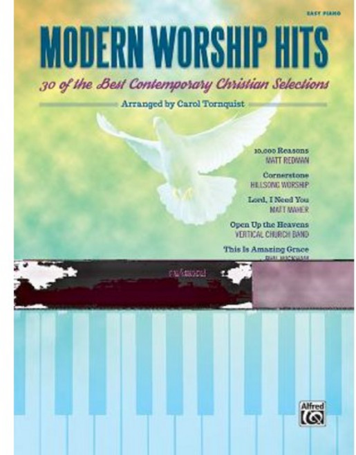 Modern Worship Hits: 30 of the Best Contemporary Christian Selections, Alfred Music