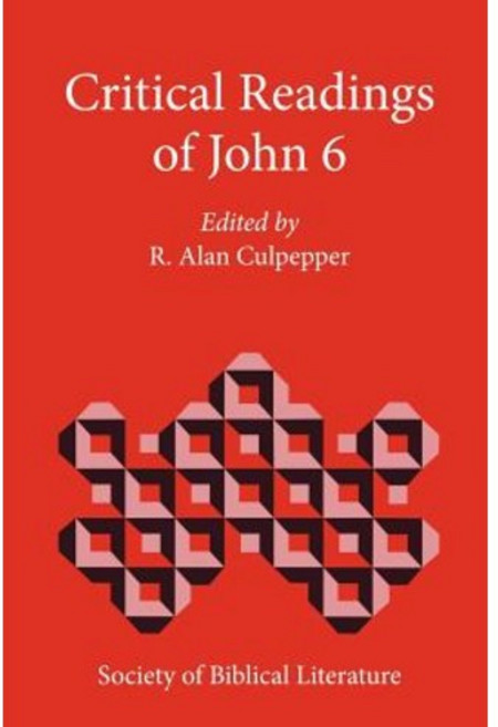 Critical Readings of John 6 Paperback Society of Biblical Literature