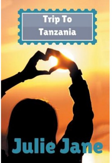 Trip to Tanzania Paperback, Authorhouse