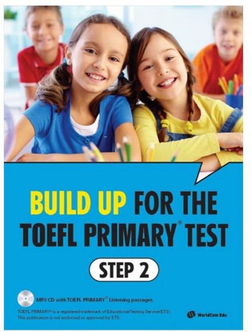 LEARN21 Build Up for the TOEFL Primary test Step 2：ETS TOEFL Primary 應試準備書, WorldCom Edu 編輯部, STEP 2
