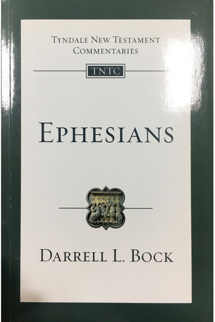 TNTC : Ephesians Darrell L. Bock, InterVarsityPress