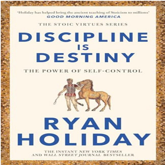 Discipline Is Destiny:A NEW YORK TIMES BESTSELLER, Profile Books Ltd