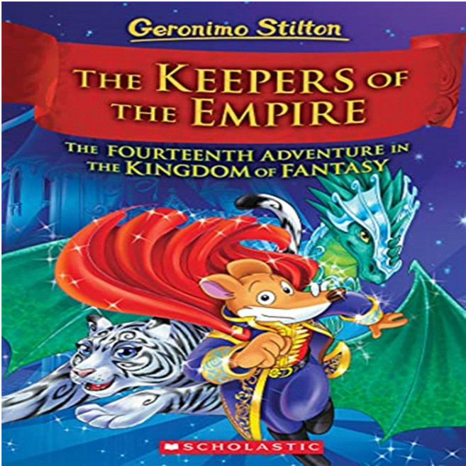 The Keepers of the Empire (Geronimo Stilton and the Kingdom of Fantasy #14) 14, Scholastic Paperbacks