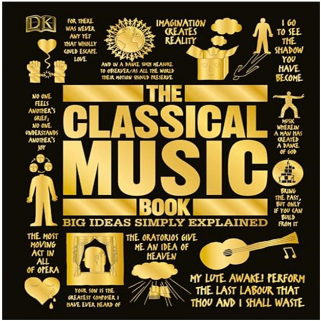 The Classical Music Book : Big Ideas Simply Explained, DK Publishing (Dorling Kindersley)