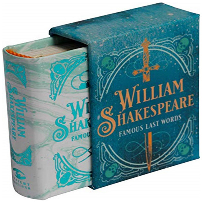 Tiny Book : William Shakespeare : Famous Last Words, Insight Editions