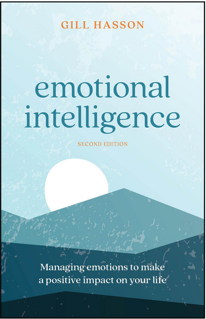 Emotional Intelligence: Managing Emotions to Make a Positive Impact on Your Life 2nd Edition, 와일리