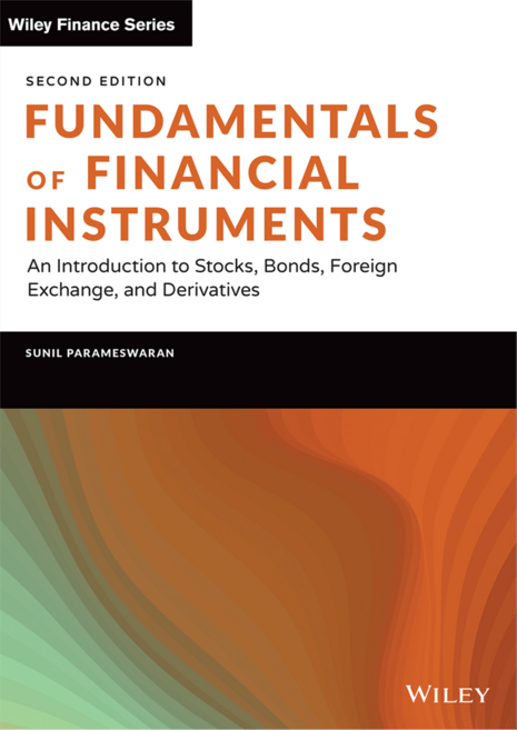 Fundamentals of Financial Instruments : An Introduction to Stocks Bonds Foreign Exchange and Derivatives 2nd Edition, 와일리