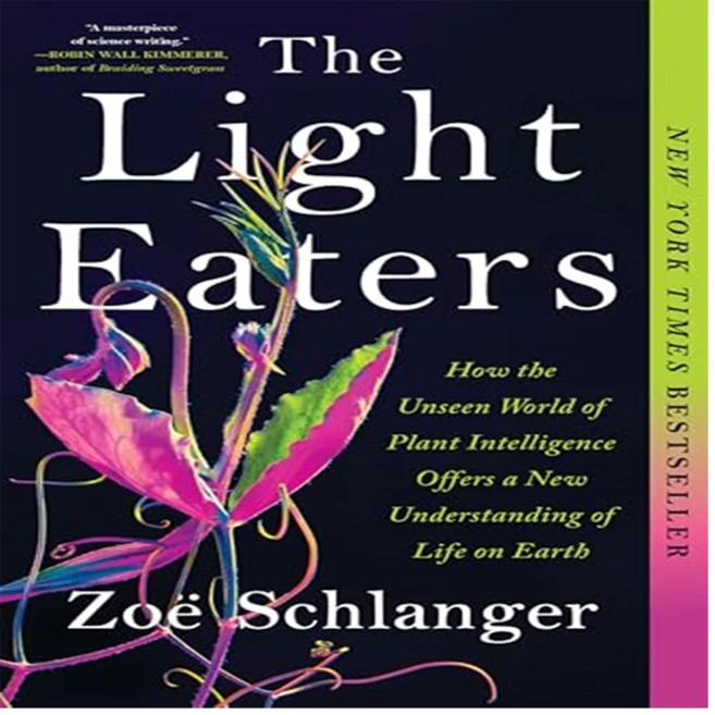 The Light Eaters : How the Unseen World of Plant Intelligence Offers a New Understanding of Life on Earth, HarperCollins - 쿠팡
