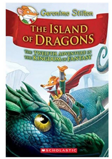 Geronimo Kingdom of Fantasy 12 : Island of Dragons, Scholastic