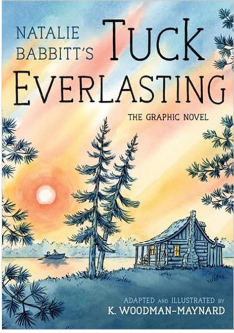 Tuck Everlasting: The Graphic Novel, Farrar, Straus and Giroux (B..