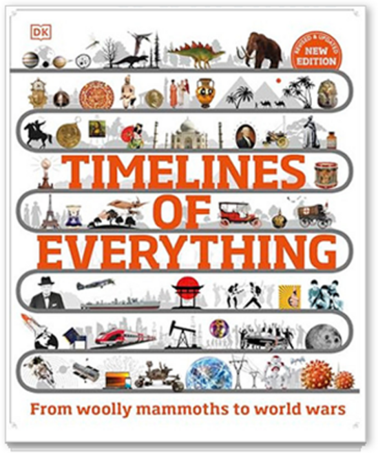 DK Children's Timelines of Everything : From Woolly Mammoths to World Wars, Dorling Kindersley