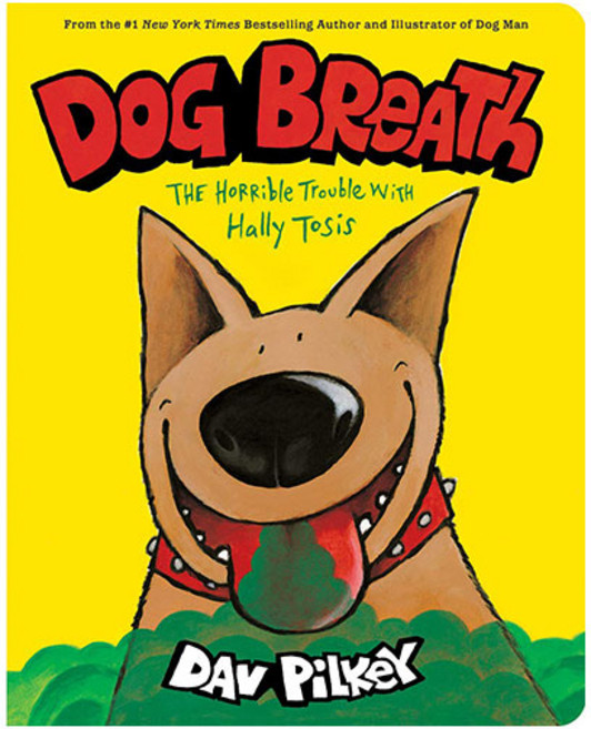 Dog Breath : The Horrible Trouble with Hally Tosis, Scholastic