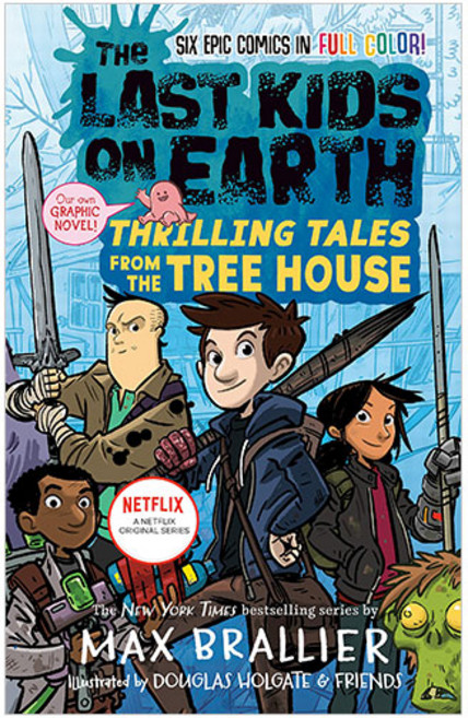 The Last Kids on Earth : Thrilling Tales from the Tree House, Viking Children's Books